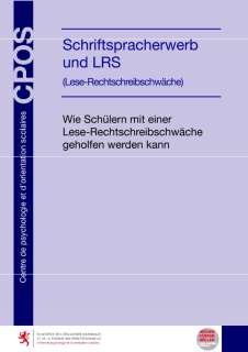 Schriftspracherwerb und LRS - Wie Schülern mit einer Lese-Rechtschreibschwäche geholfen werden kann, Schriftspracherwerb und LRS